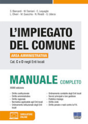 L impiegato del Comune. Area amministrativa Cat. C e D negli Enti locali. Manuale completo