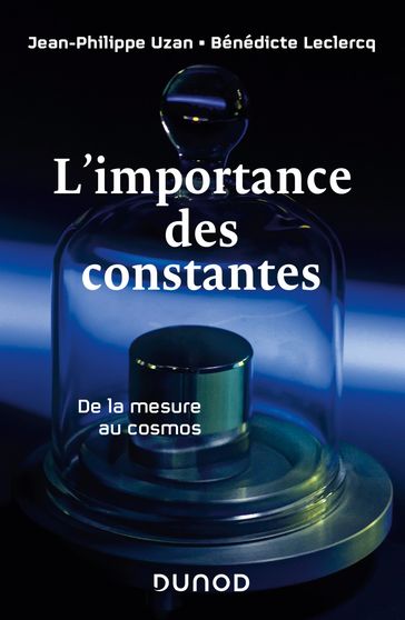L'importance des constantes - Jean-Philippe Uzan - Bénédicte Leclercq