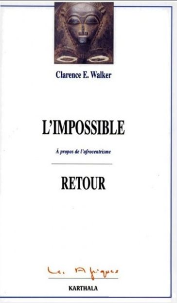 L'impossible retour - Clarence E. Walker