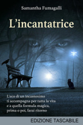 L incantatrice