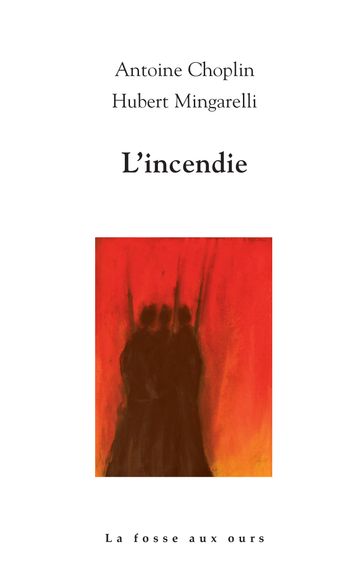 L'incendie - Antoine Choplin