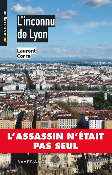 L'inconnu de Lyon - Laurent Corre