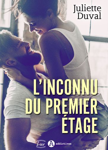 L'inconnu du premier étage - Juliette Duval