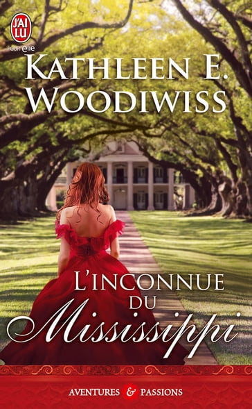 L'inconnue du Mississippi - Kathleen E. Woodiwiss
