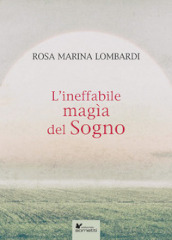 L ineffabile magìa del sogno