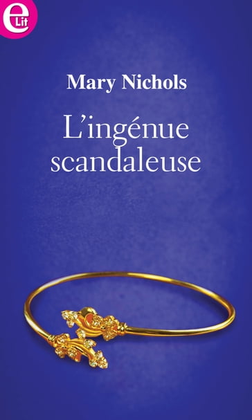 L'ingénue scandaleuse - Mary Nichols