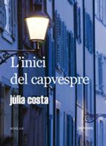 L'inici del capvespre - Júlia Costa