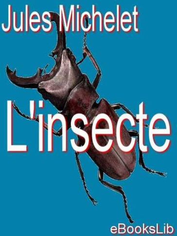 L' insecte - Jules Michelet