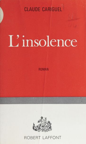 L'insolence - Claude Cariguel