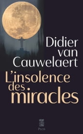 L insolence des miracles