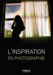 L inspiration en photographie