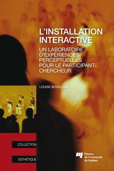 L'installation interactive - Louise Boisclair