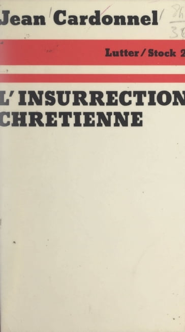 L'insurrection chrétienne - Jean Cardonnel - Jean-Claude Barreau