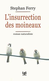 L insurrection des moineaux