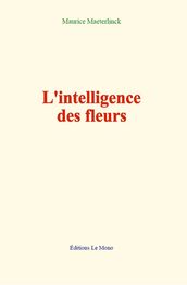 L intelligence des fleurs