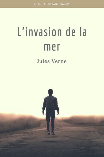 L'invasion de la mer - Verne Jules