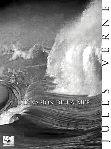 L'invasion de la mer - Verne Jules