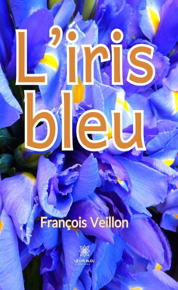 L'iris bleu - François Veillon