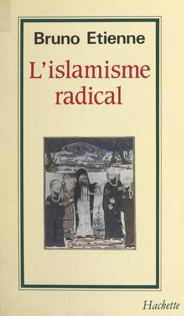 L'islamisme radical - Bruno Étienne