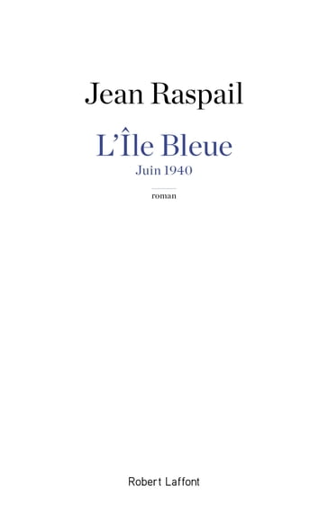 L'Île Bleue - Jean Raspail