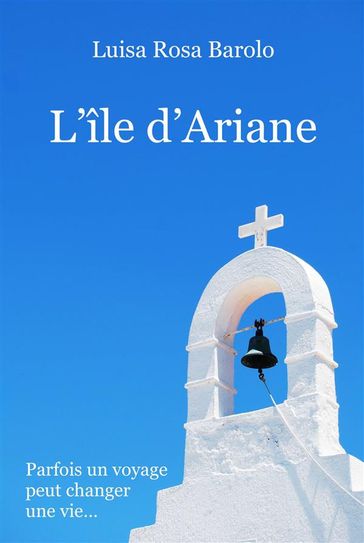 L'île D'ariane - Luisa Rosa Barolo