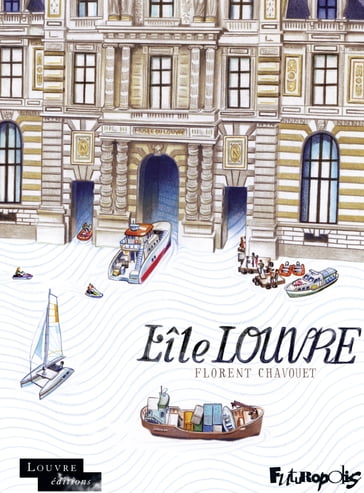 L'île Louvre - Florent Chavouet