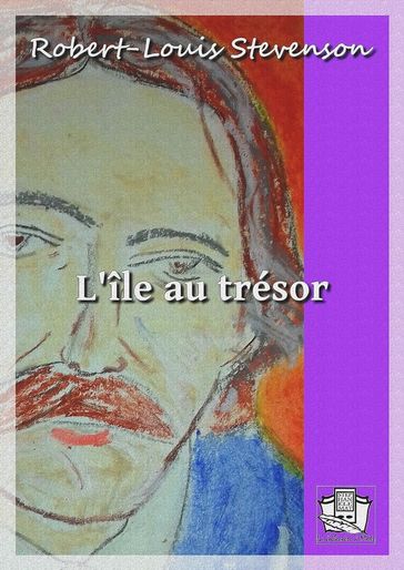 L'île au trésor - Robert Louis Stevenson