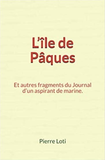 L'île de Pâques - Pierre Loti