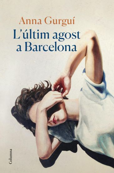 L'últim agost a Barcelona - Anna Gurguí