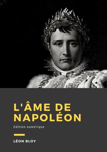 L'âme de Napoléon - Léon Bloy