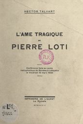 L âme tragique de Pierre Loti