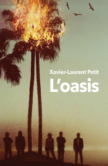 L'oasis - Xavier-Laurent Petit