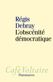 L obscénité démocratique