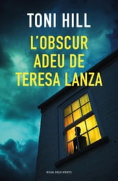 L obscur adeu de Teresa Lanza