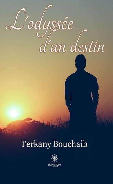 L'odyssée d'un destin - Ferkany Bouchaib