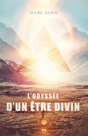 L odyssée d un être divin