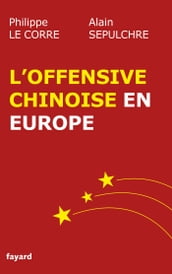 L offensive chinoise en Europe