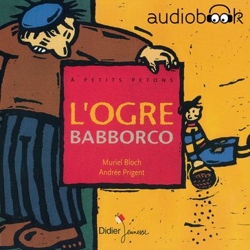 L'ogre Babborco - Céline Murcier - Muriel Bloch