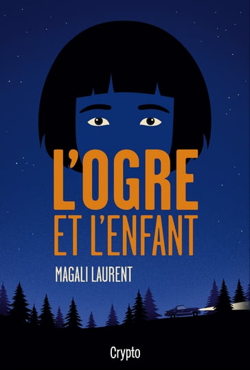 L'ogre et l'enfant - Magali Laurent