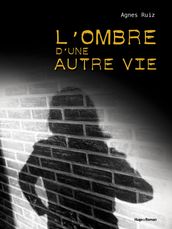 L ombre d une autre vie