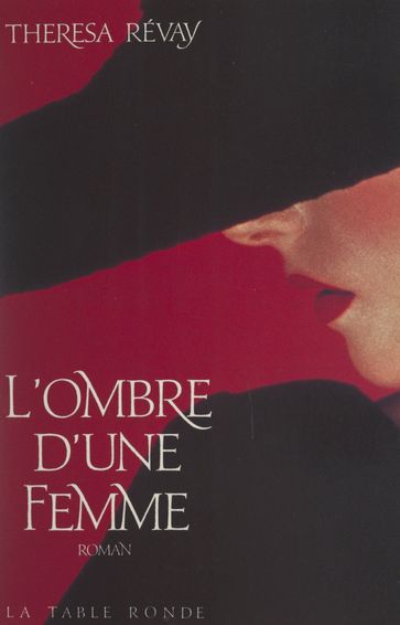 L'ombre d'une femme - Theresa Révay