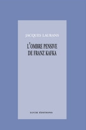 L ombre pensive de Franz Kafka