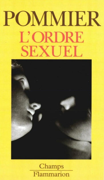 L'ordre sexuel - Gérard Pommier