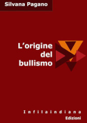 L origine del bullismo