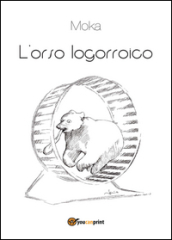 L orso logorroico