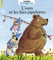 L ours et les fées pipelettes