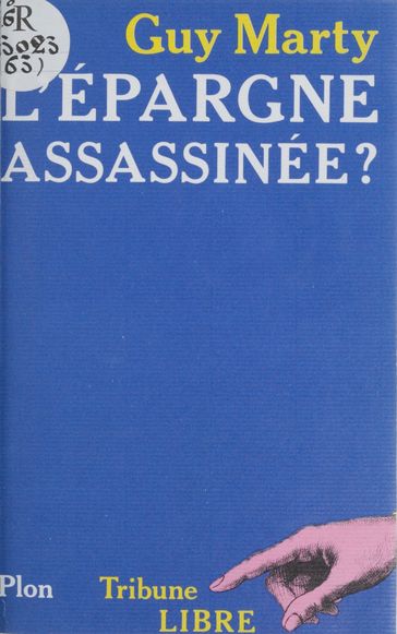 L'Épargne assassinée ? - Guy Marty