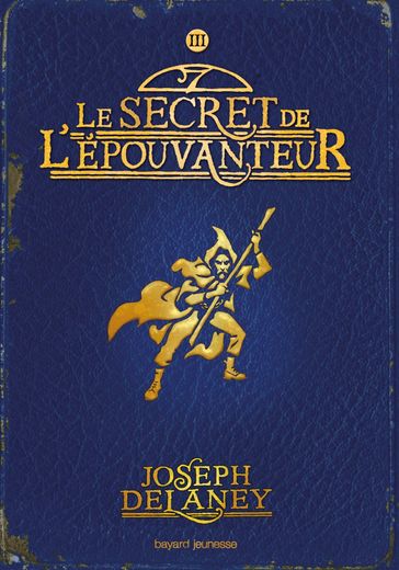 L'Épouvanteur, Tome 03 - Joseph Delaney - Marie-Hélène Delval