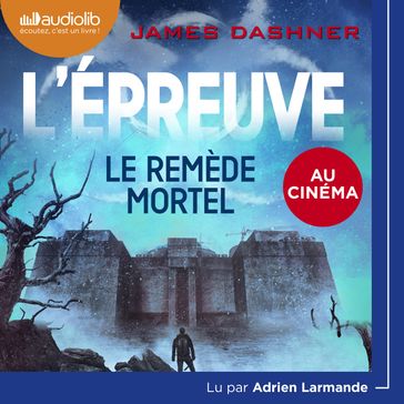 L'Épreuve 3 - Le Remède mortel - James Dashner