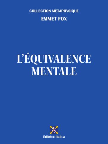 L'Équivalence Mentale - Emmet Fox - Raul Micieli